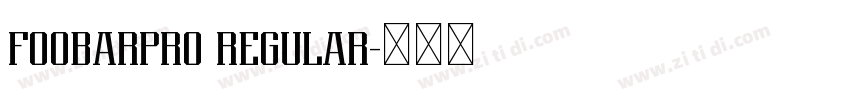 FOOBARPRO REGULAR字体转换